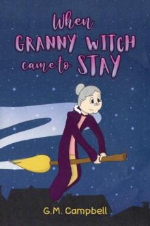 When Granny Witch Came To Stay