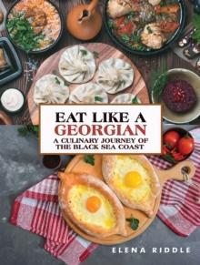 Eat Like a Georgian  a Culinary Journey of the Black Sea Coast