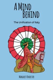 A Mind Behind : The Unification of Italy