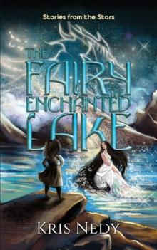 The Fairy of the Enchanted Lake : Stories from the Stars