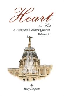 Heart to Let : A Twentieth-Century Quartet  Volume 2