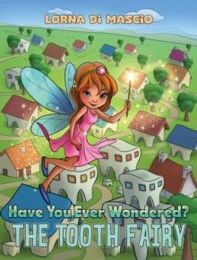 Have You Ever Wondered? : The Tooth Fairy