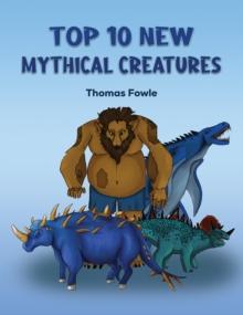 Top 10 New Mythical Creatures