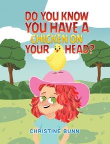 Do You Know You Have a Chicken on Your Head?