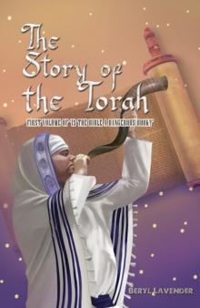 The Story of the Torah : First volume of Is the Bible a Dangerous Book?