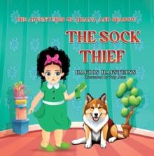 The Adventures of Ariana and Shadow: The Sock Thief