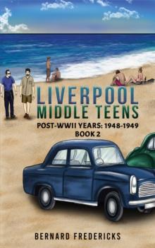 Liverpool Middle Teens : Post-WWII Years: 1948-1949  Book 2