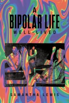 A Bipolar Life Well-Lived