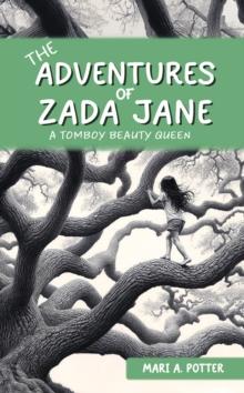 The Adventures of Zada Jane : A Tomboy Beauty Queen