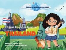 Sophie's World Adventures: : A Young Explorers Quest to Thailand