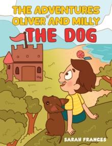 The Adventures of Oliver and Milly the Dog