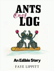 Ants on a Log : An Edible Story