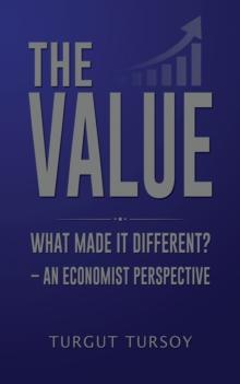 The Value : What Made It Different? - An Economist Perspective