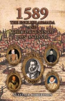 1589 - The English Armada and the Fortunes of Don Antonio