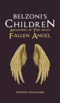 Belzoni's Children: Awakening of the Great Fallen Angel