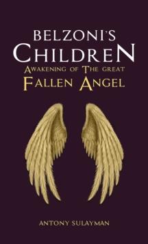 Belzoni's Children: Awakening of the Great Fallen Angel