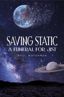 Saving Static : A Funeral for Jist