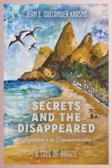 Secrets and the Disappeared : A Tale of Brazil