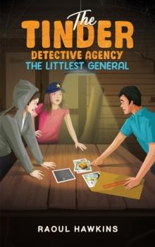 The Tinder Detective Agency - The Littlest General