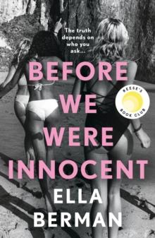 Before We Were Innocent : An electrifying coming-of-age novel now a Reese Witherspoon Book Club Pick