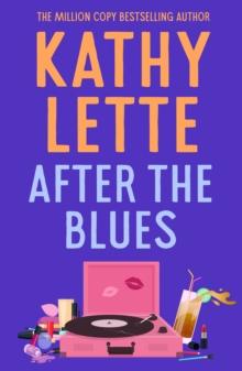 After the Blues : the witty and relatable novel from a million copy bestselling author