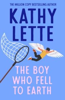 The Boy Who Fell to Earth : The uplifting, laugh out loud novel from a global bestselling author