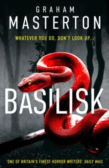 Basilisk : From the master of horror comes a standalone thriller that will keep you up at night in 2024