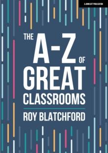 The A-Z of Great Classrooms