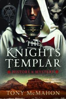 The Knights Templar : History & Mystery