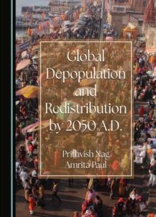 Global Depopulation and Redistribution by 2050 A.D.