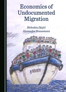 None Economics of Undocumented Migration