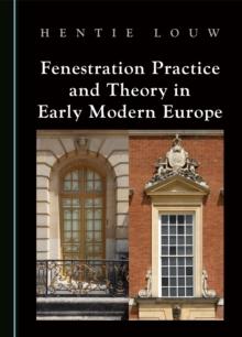 Fenestration Practice and Theory in Early Modern Europe