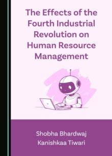 The Effects of the Fourth Industrial Revolution on Human Resource Management