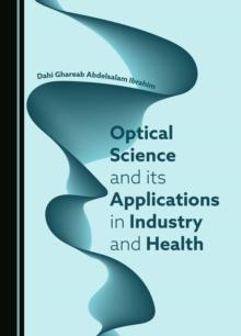 Optical Science and its Applications in Industry and Health