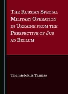 The Russian Special Military Operation in Ukraine from the Perspective of Jus ad Bellum