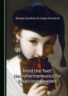 Mind the Text! Neurohermeneutics for Suspicious Readers