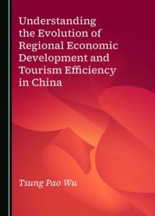 Understanding the Evolution of Regional Economic Development and Tourism Efficiency in China