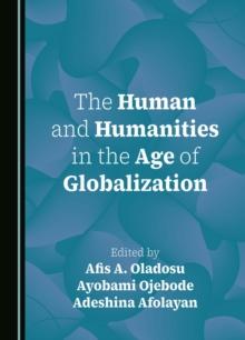 The Human and Humanities in the Age of Globalization