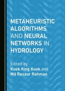 Metaheuristic Algorithms and Neural Networks in Hydrology