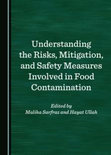 Understanding the Risks, Mitigation, and Safety Measures Involved in Food Contamination