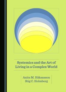 Systemics and the Art of Living in a Complex World