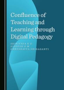 Confluence of Teaching and Learning through Digital Pedagogy