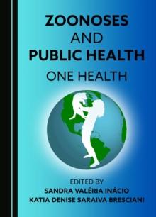 Zoonoses and Public Health : One Health