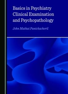 Basics in Psychiatry, Clinical Examination and Psychopathology