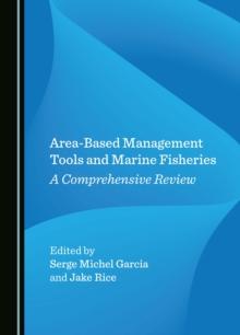 Area-Based Management Tools and Marine Fisheries : A Comprehensive Review