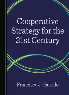 Cooperative Strategy for the 21st Century