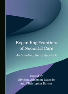 Expanding Frontiers of Neonatal Care : An Interdisciplinary Approach