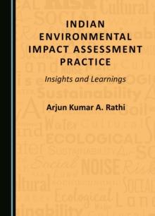 Indian Environmental Impact Assessment Practice : Insights and Learnings