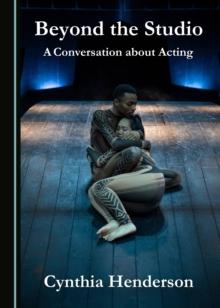 Beyond the Studio : A Conversation about Acting