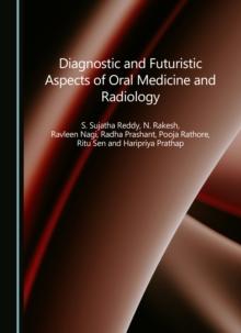 Diagnostic and Futuristic Aspects of Oral Medicine and Radiology